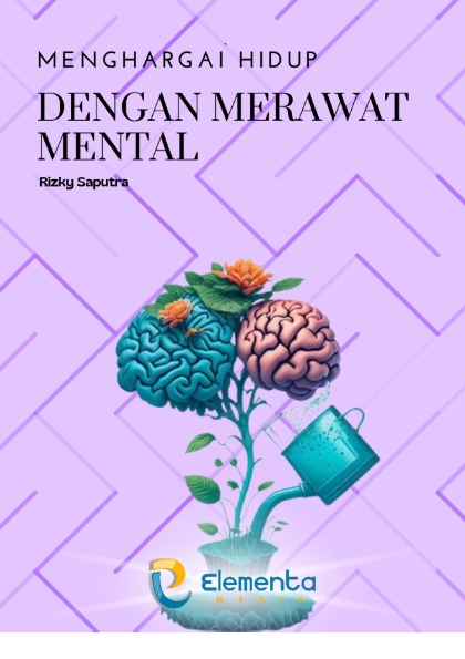 Menghargai Hidup dengan Merawat Mental